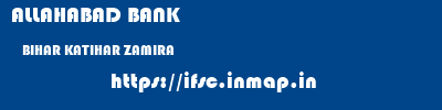 ALLAHABAD BANK  BIHAR KATIHAR ZAMIRA   ifsc code